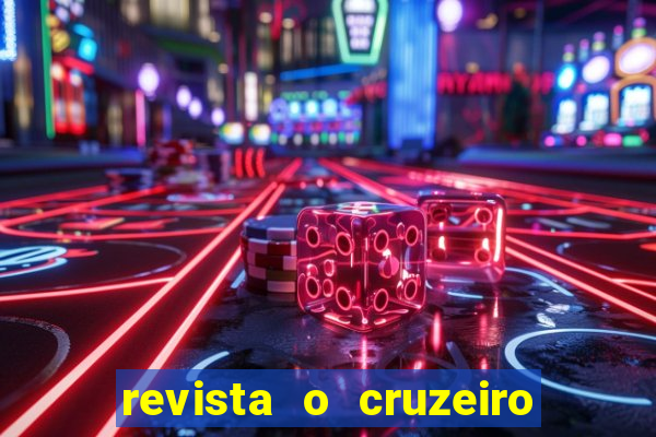 revista o cruzeiro acervo digital